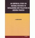 An Empirical Study on Natural Resources in Rayalaseema and Pollution in Andhra Pradesh